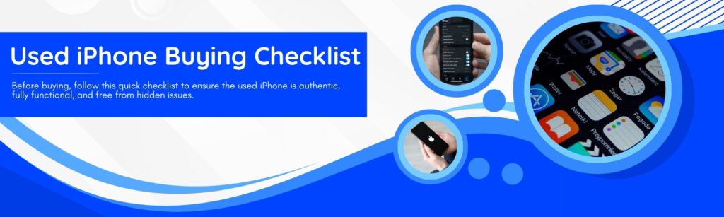 10 Things to Check Before Buying a Used iPhone