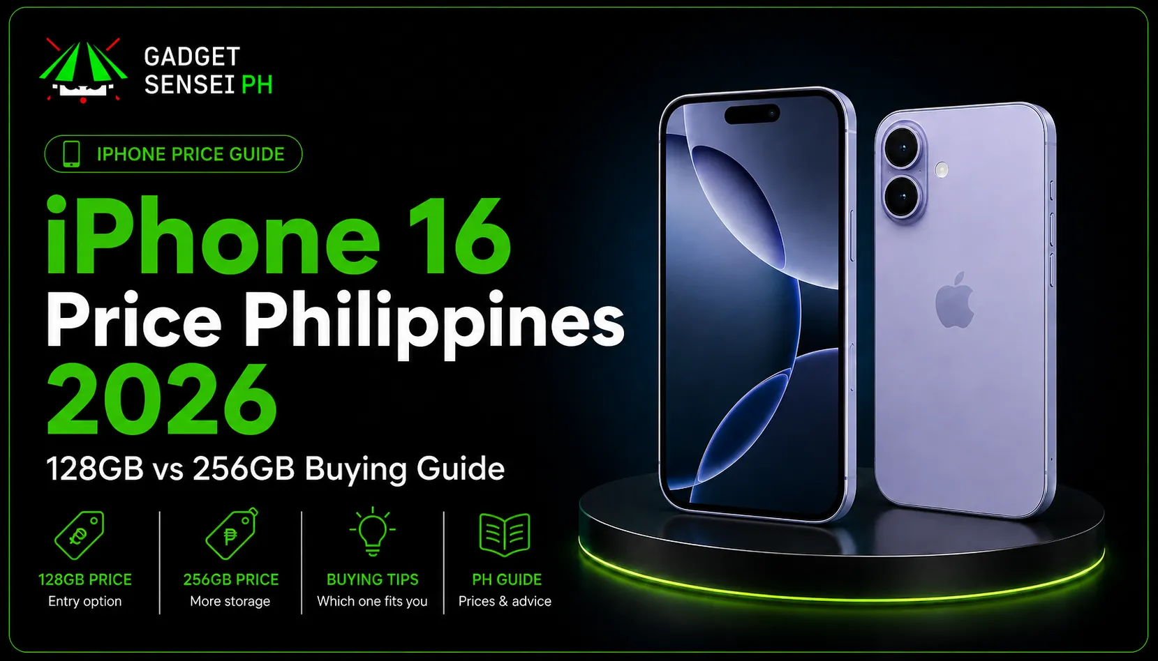 iPhone 16 Price Philippines 2026 buying guide showing 128GB vs 256GB options, price guide, buying tips, and iPhone 16 device visuals at Gadget Sensei PH.