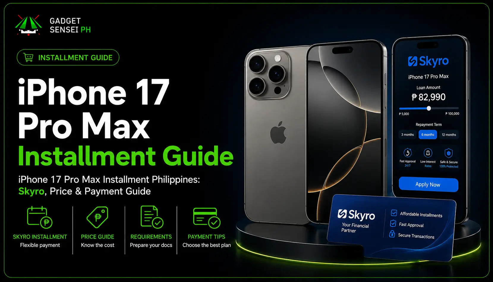 iPhone 17 Pro Max installment guide in the Philippines showing Skyro payment options, price guide, requirements, and payment tips at Gadget Sensei PH.