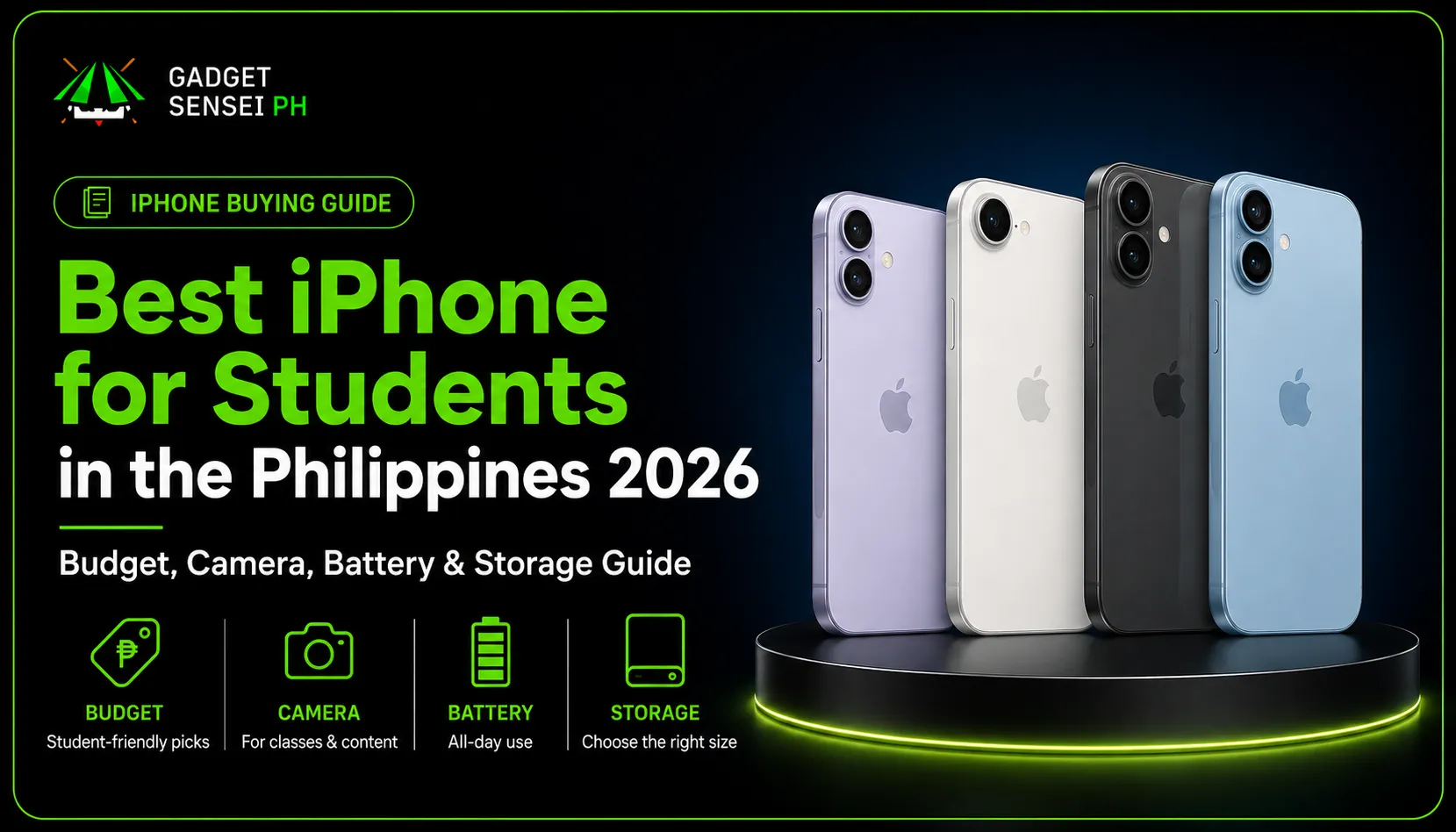 Best iPhone for Students in the Philippines 2026 buying guide showing budget, camera, battery, and storage highlights with multiple iPhone models at Gadget Sensei PH.